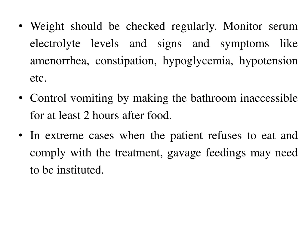 weight should be checked regularly monitor serum