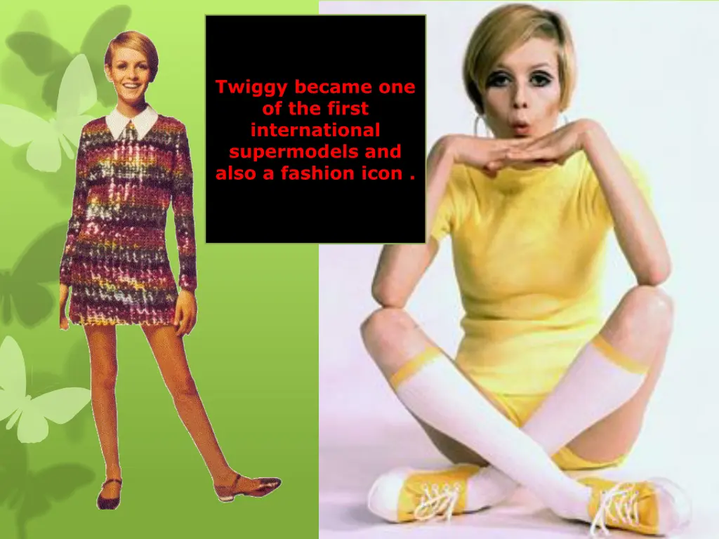 twiggy became one of the first international