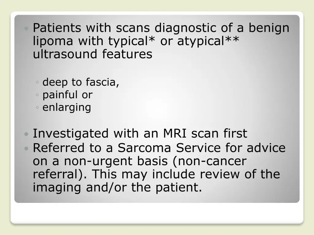 patients with scans diagnostic of a benign lipoma 1