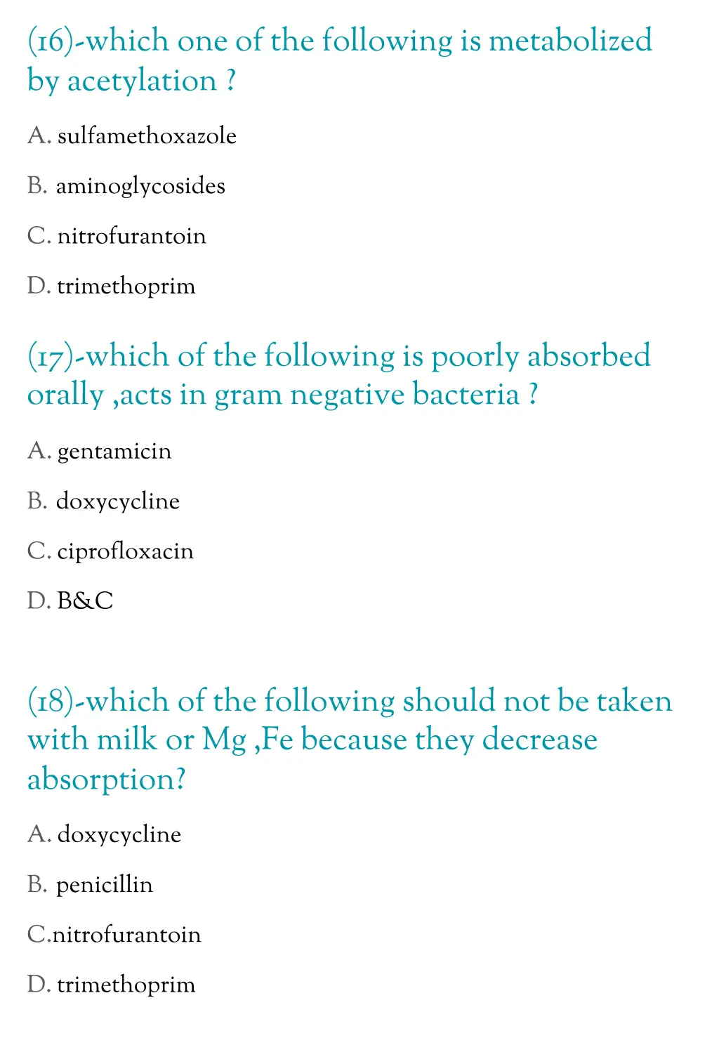 16 which one of the following is metabolized