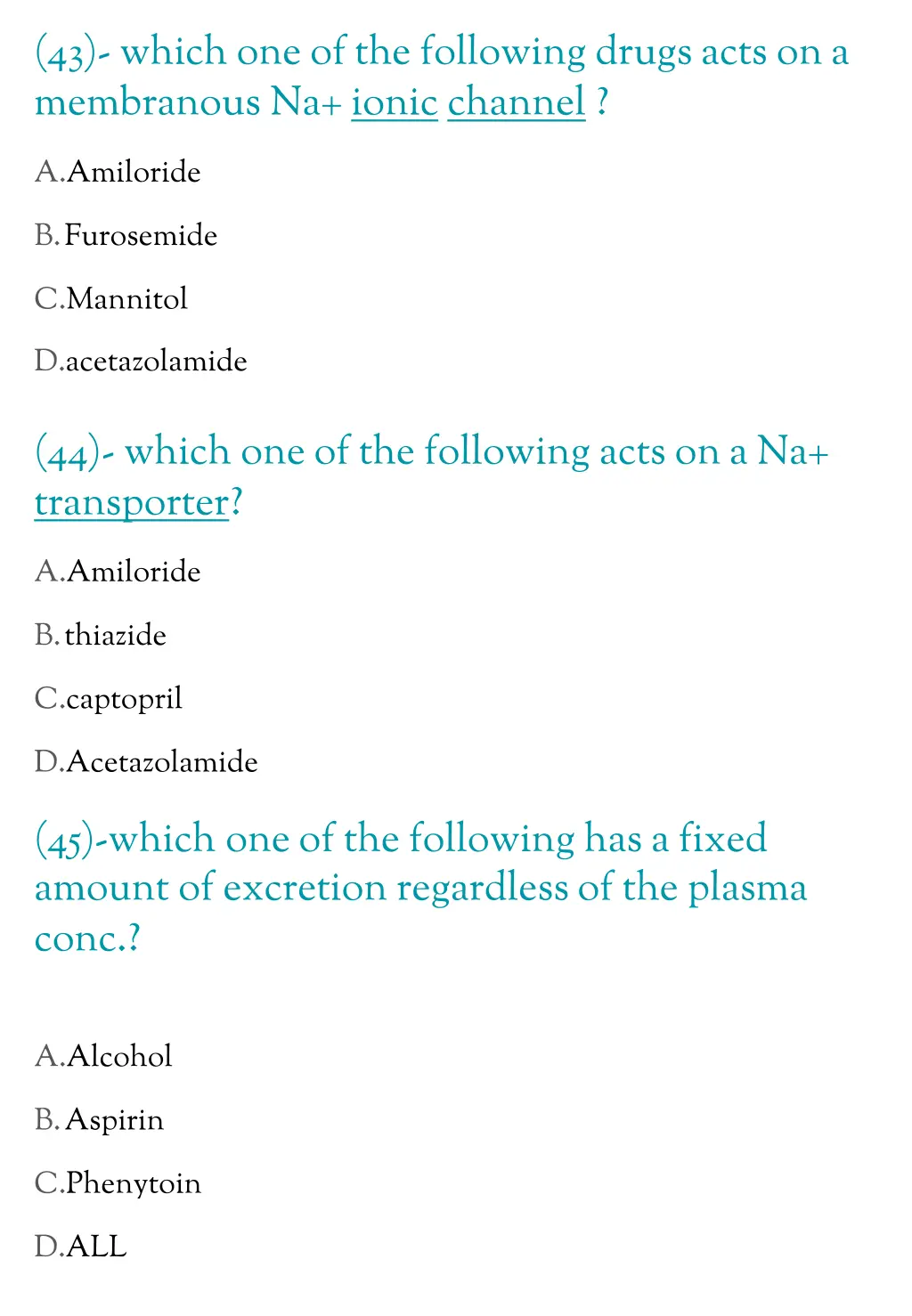 43 which one of the following drugs acts