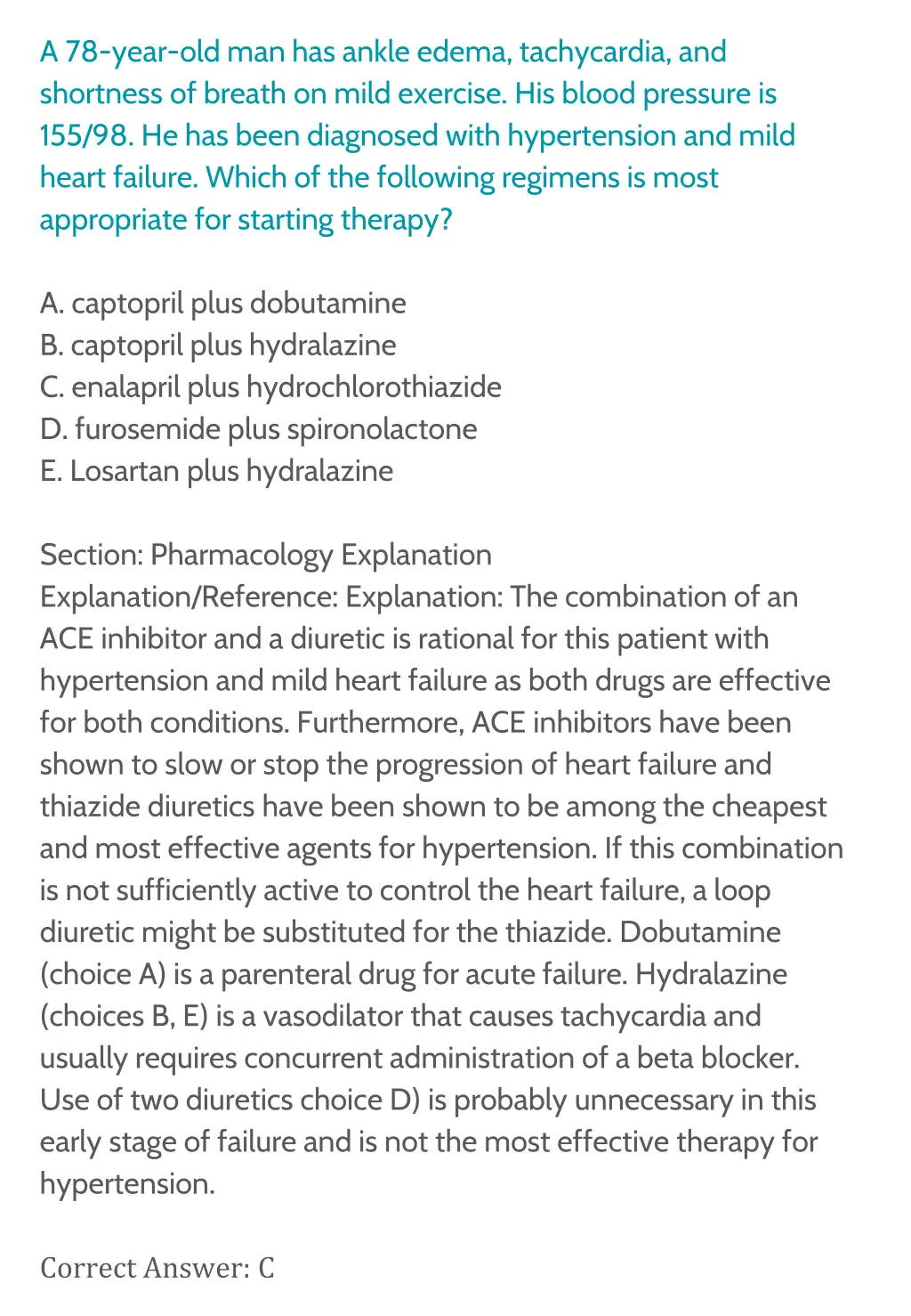 a 78 year old man has ankle edema tachycardia