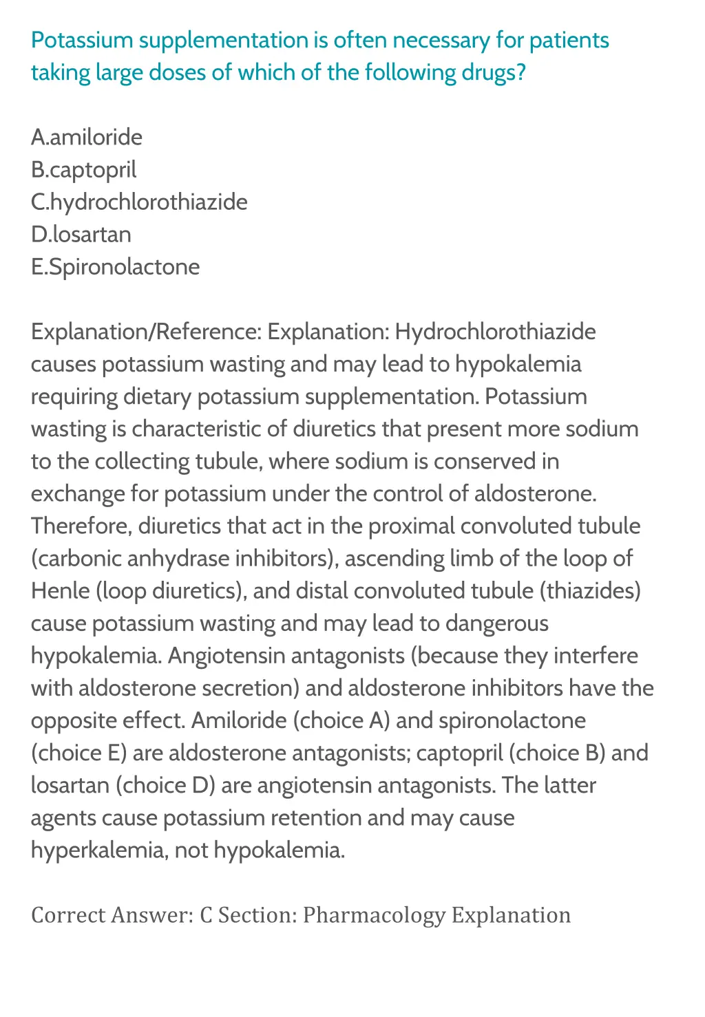 potassium supplementation is often necessary