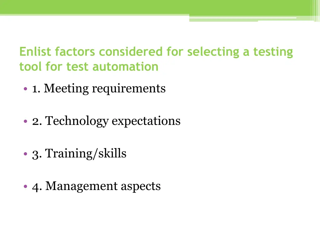 enlist factors considered for selecting a testing