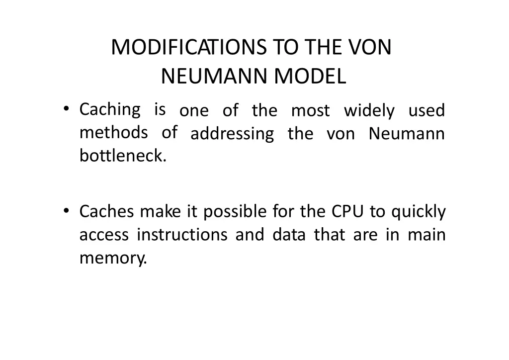 modifications to the von neumann model caching