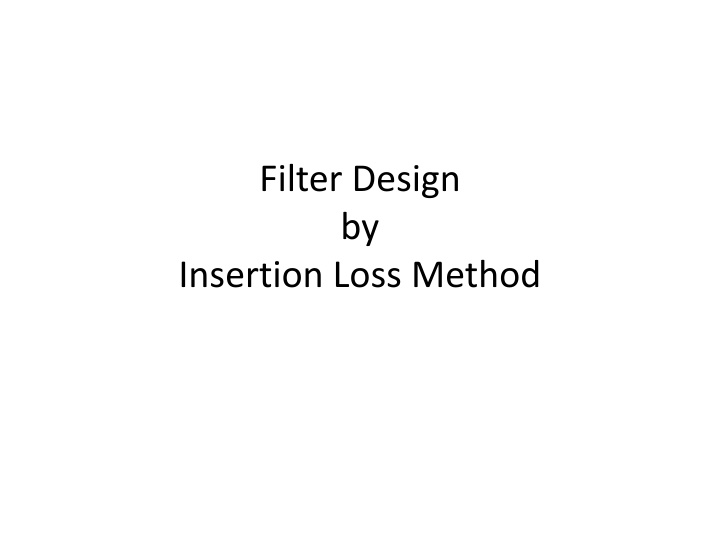 filter design by insertion loss method