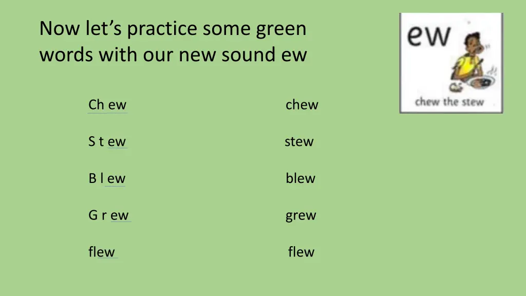 now let s practice some green words with