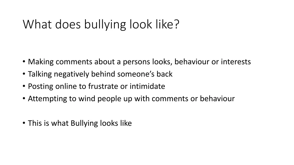 what does bullying look like