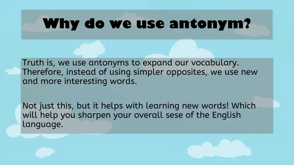 why do we use antonym 1