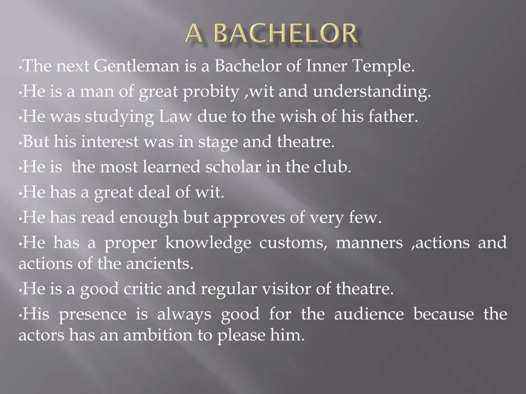 the next gentleman is a bachelor of inner temple