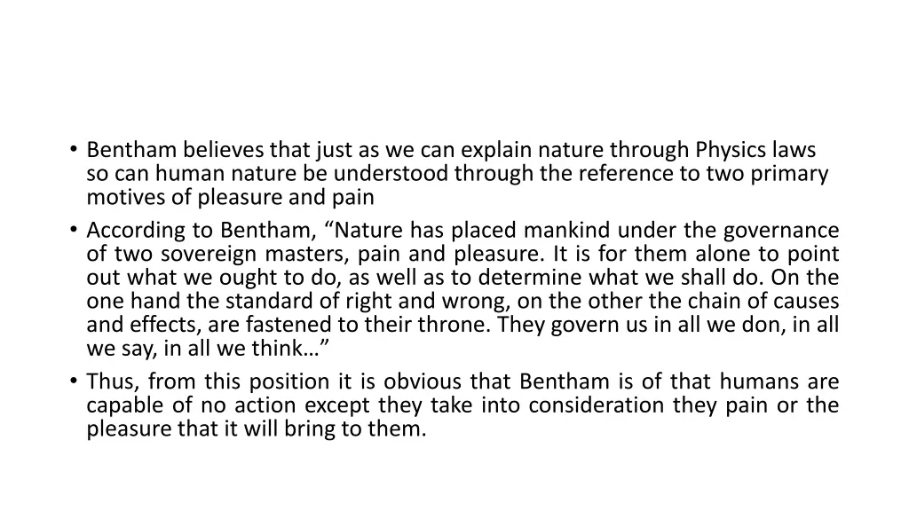 bentham believes that just as we can explain