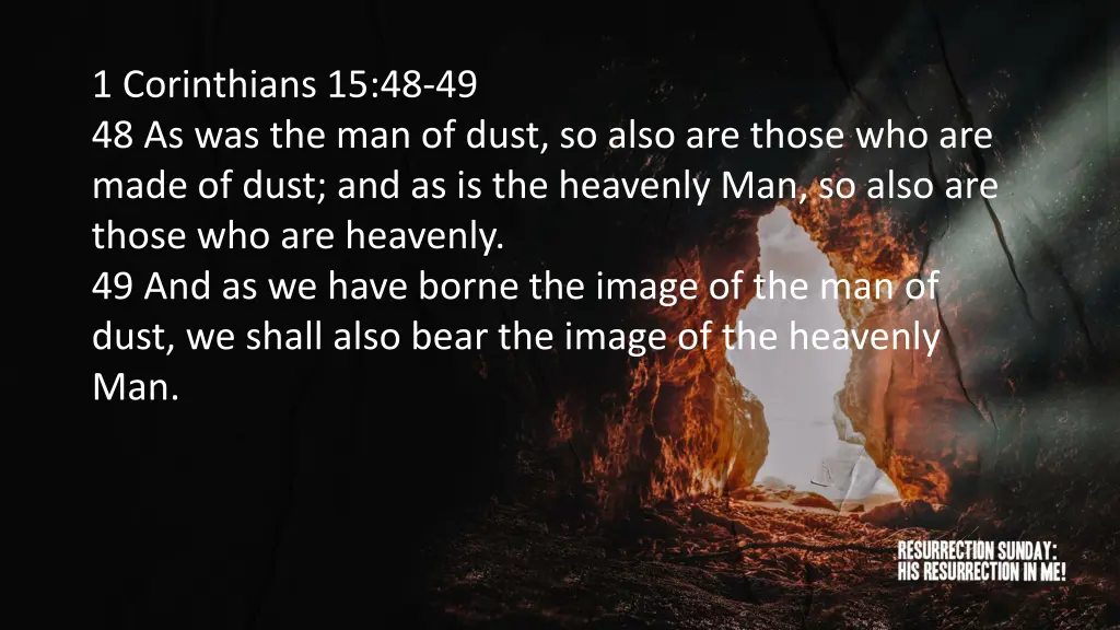 1 corinthians 15 48 49 48 as was the man of dust