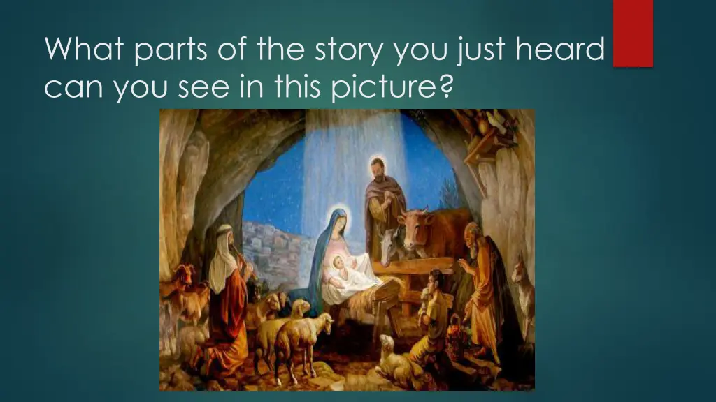 what parts of the story you just heard