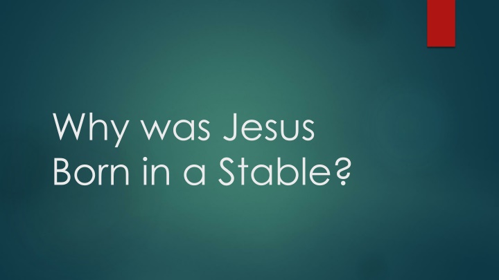 why was jesus born in a stable