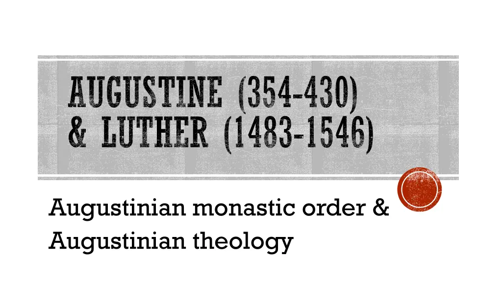 augustine 354 430 luther 1483 1546