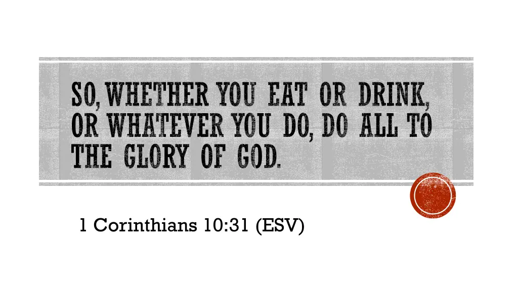 so whether you eat or drink or whatever