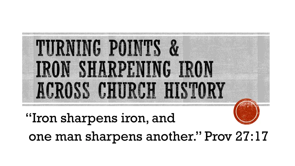 turning points iron sharpening iron across church