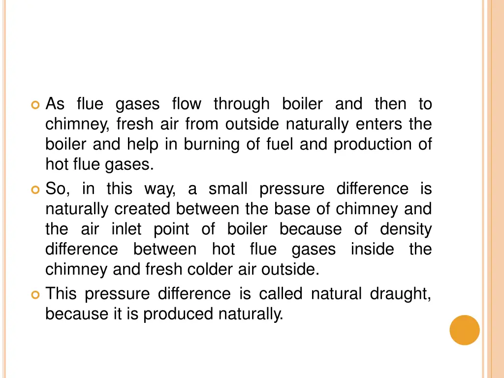 as flue gases flow through boiler and then