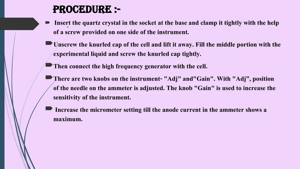 procedure procedure insert the quartz crystal