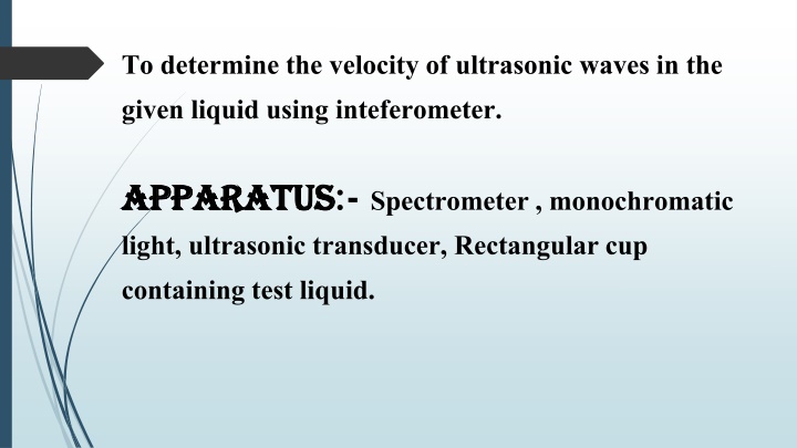 to determine the velocity of ultrasonic waves