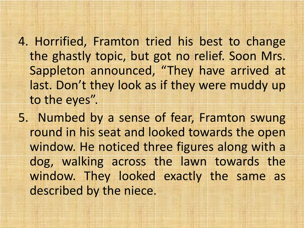 4 horrified framton tried his best to change