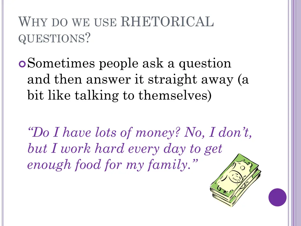 w hy do we use rhetorical questions 3