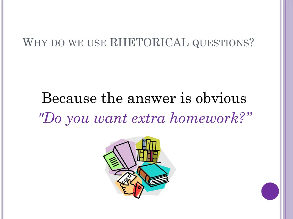 w hy do we use rhetorical questions