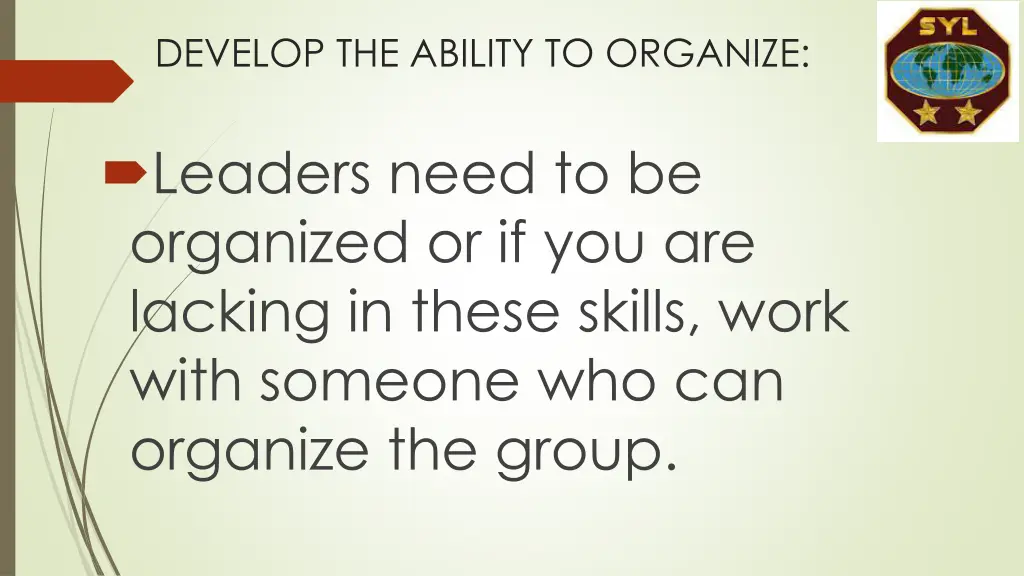 develop the ability to organize