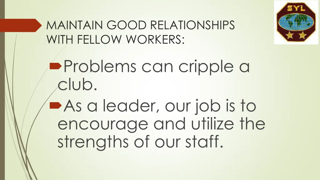 maintain good relationships with fellow workers