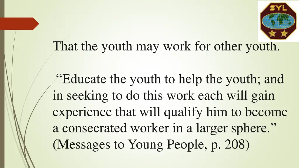 that the youth may work for other youth