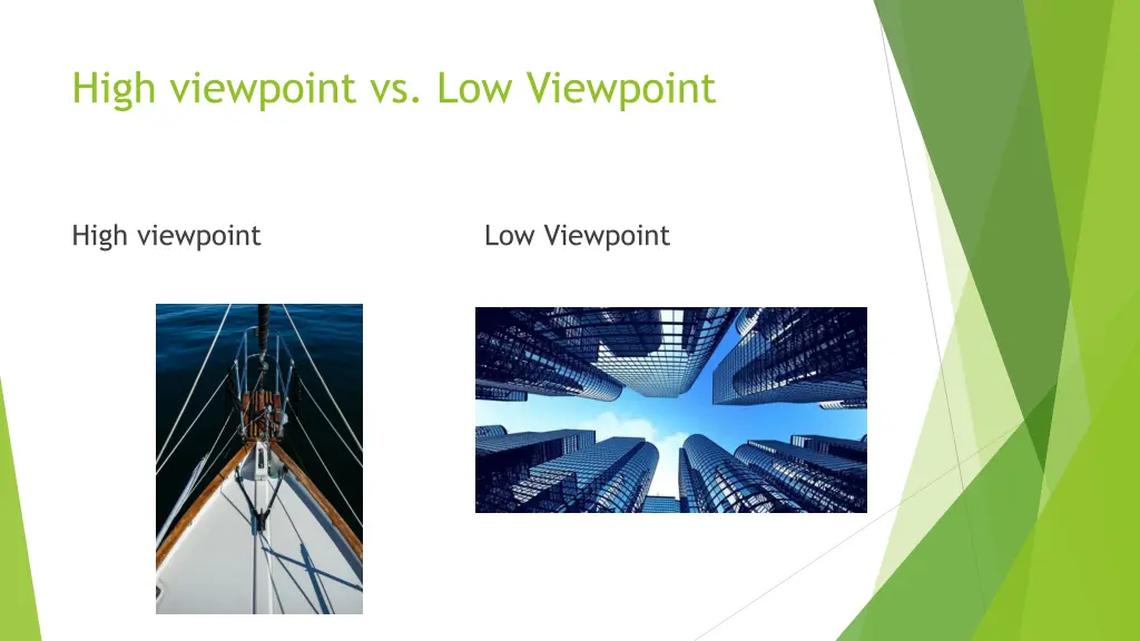 high viewpoint vs low viewpoint