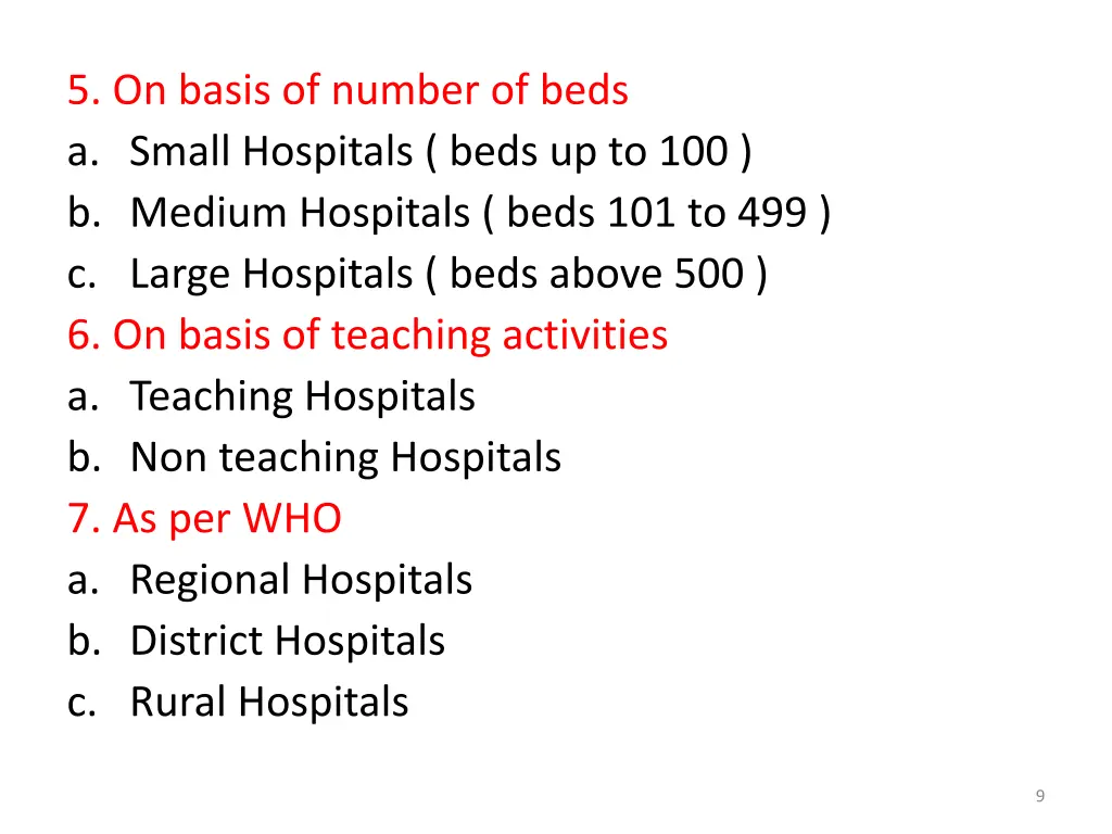 5 on basis of number of beds a small hospitals