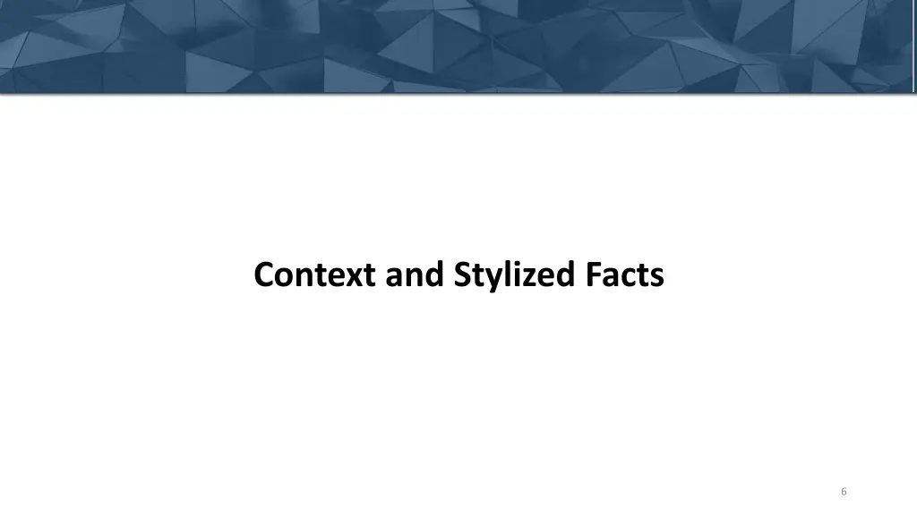 context and stylized facts