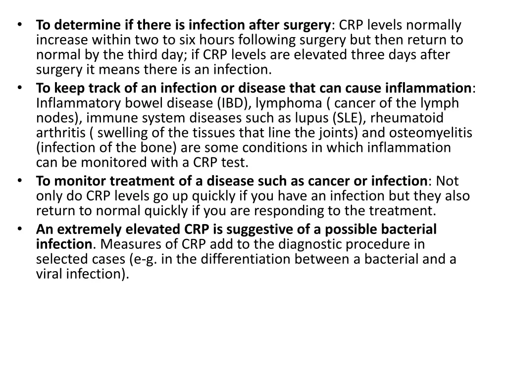 to determine if there is infection after surgery