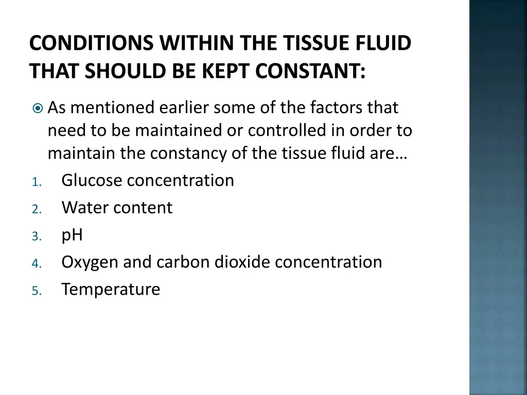 conditions within the tissue fluid that should