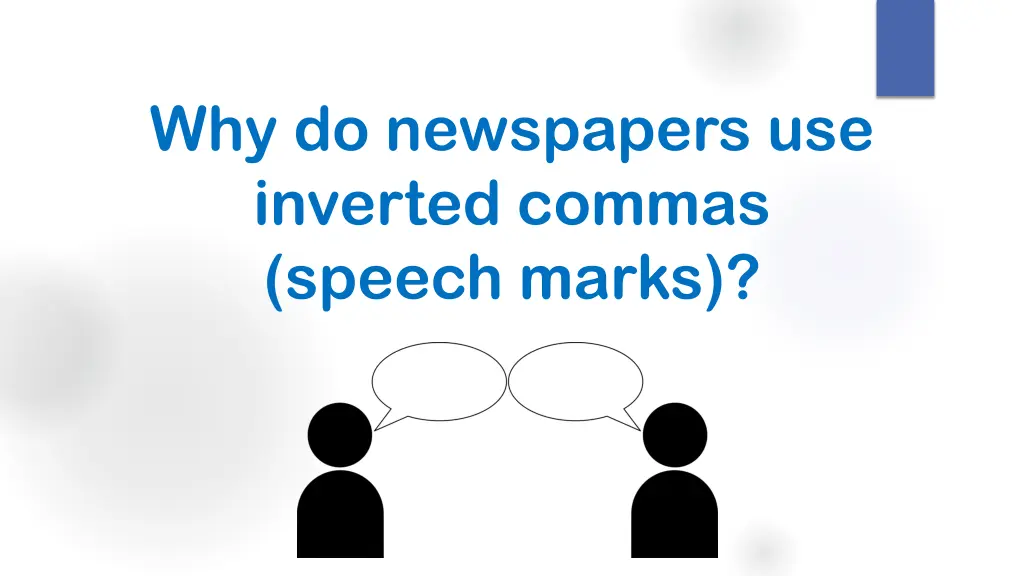 why do newspapers use inverted commas speech marks