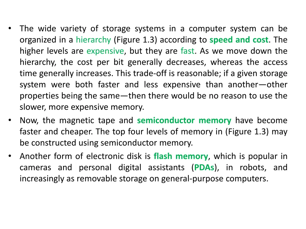 the wide variety of storage systems in a computer