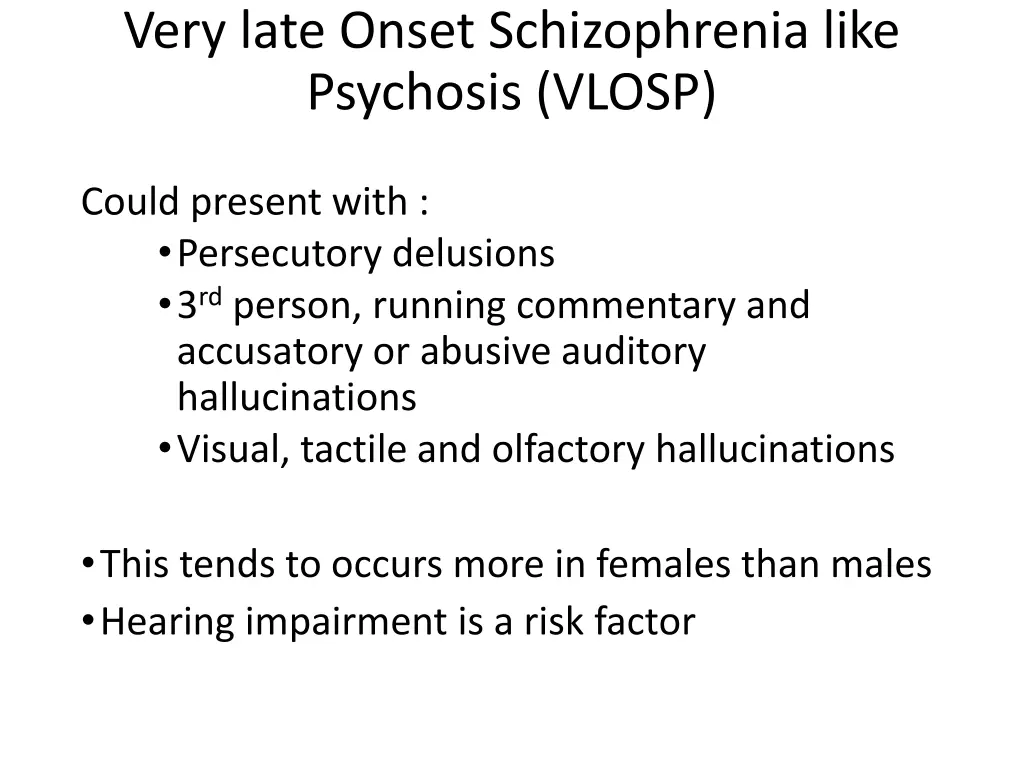 very late onset schizophrenia like psychosis vlosp