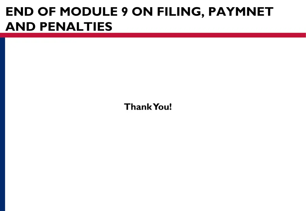 end of module 9 on filing paymnet and penalties