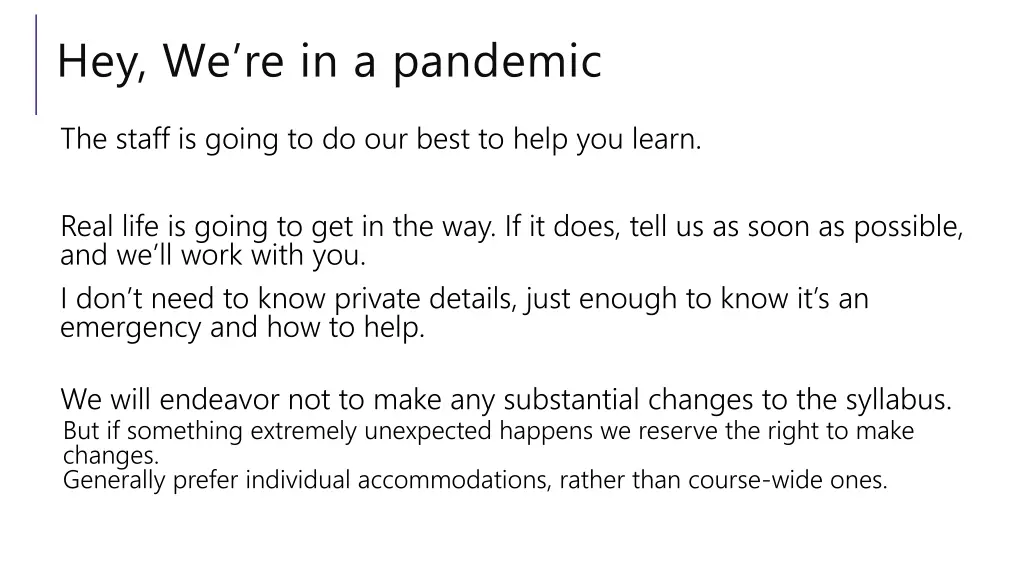 hey we re in a pandemic