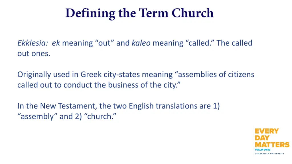 ekklesia ek meaning out and kaleo meaning called