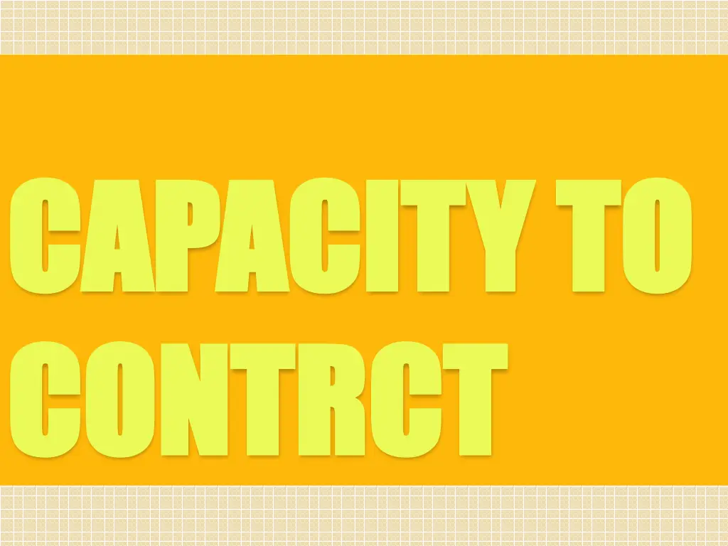 capacity to capacity to contrct contrct