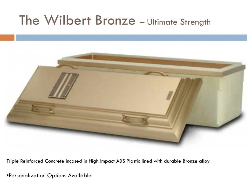 the wilbert bronze ultimate strength