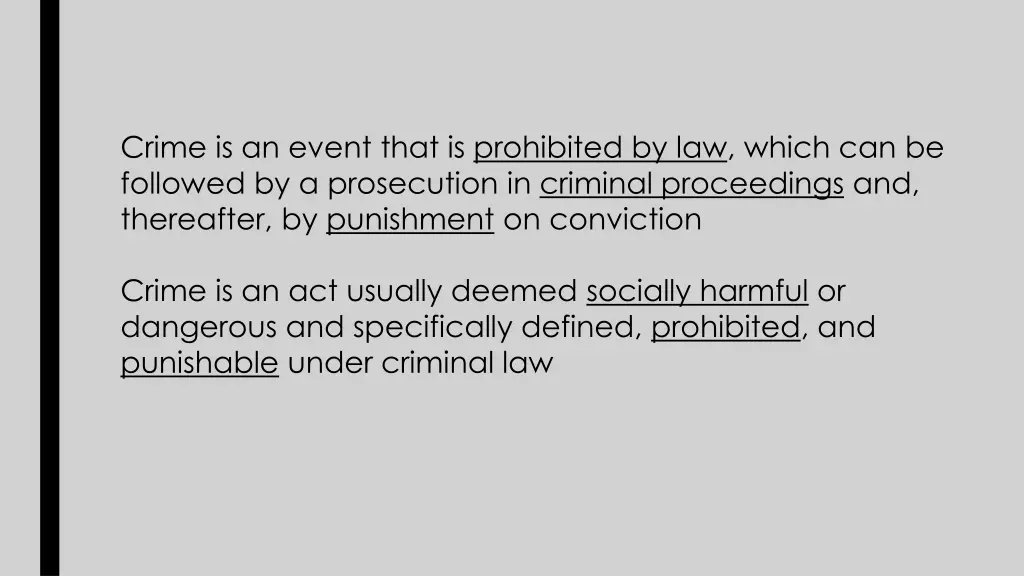 crime is an event that is prohibited by law which