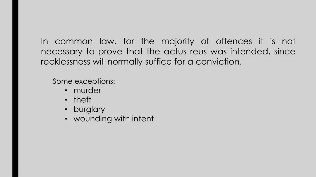 in common law for the majority of offences