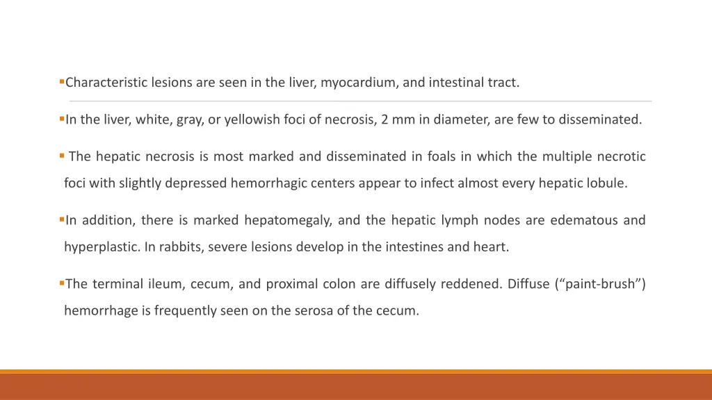 characteristic lesions are seen in the liver