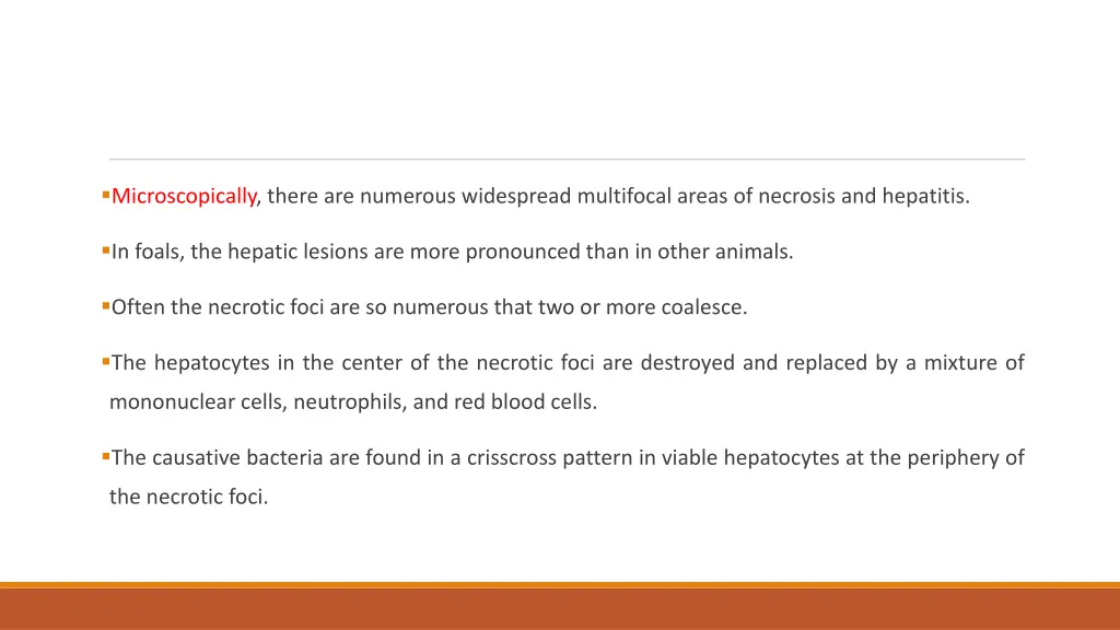 microscopically there are numerous widespread