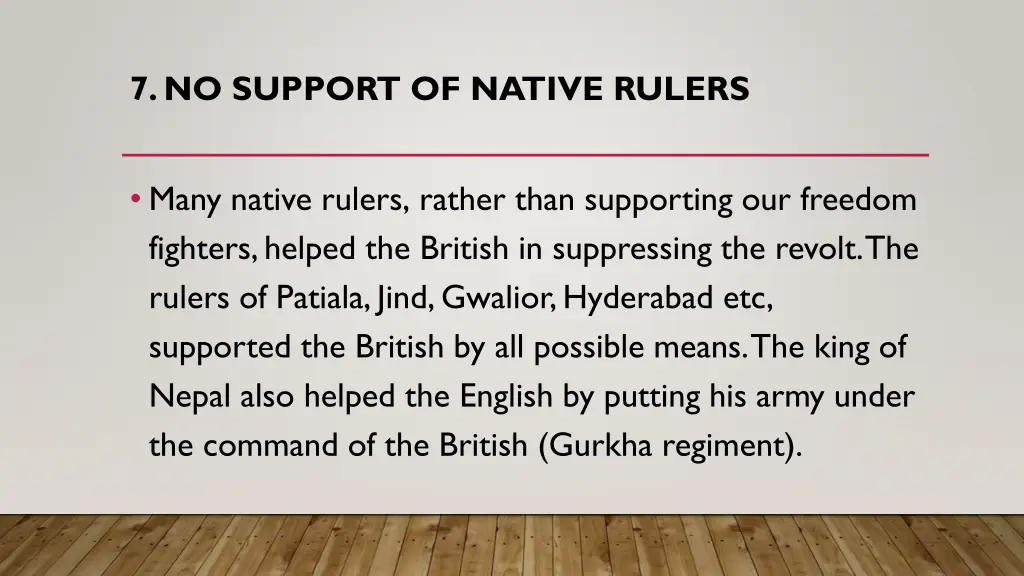 7 no support of native rulers