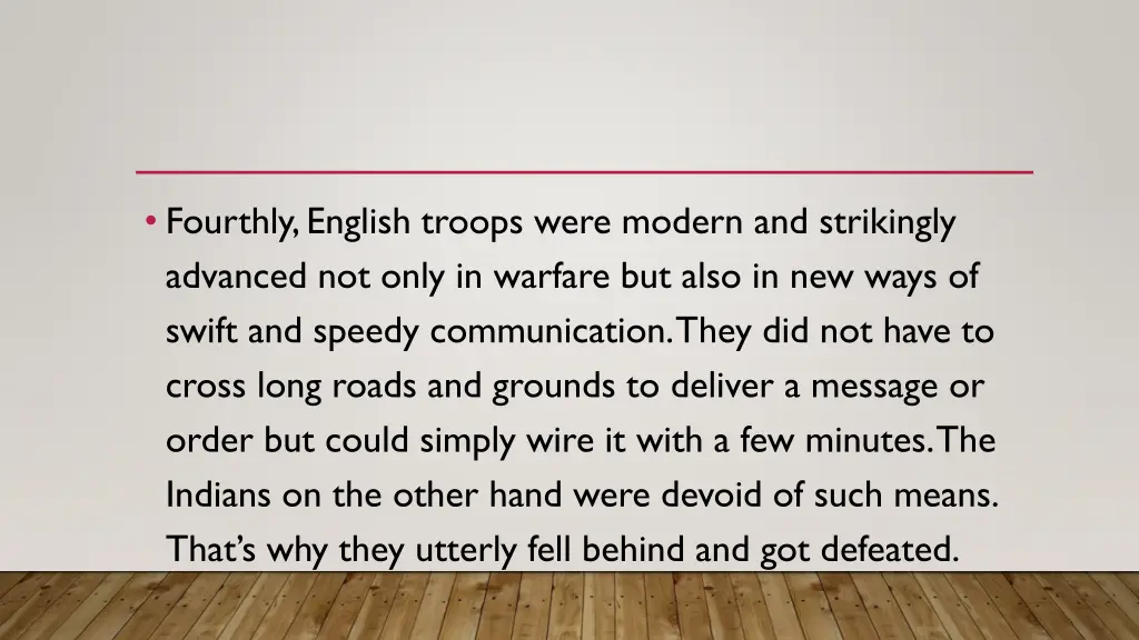 fourthly english troops were modern