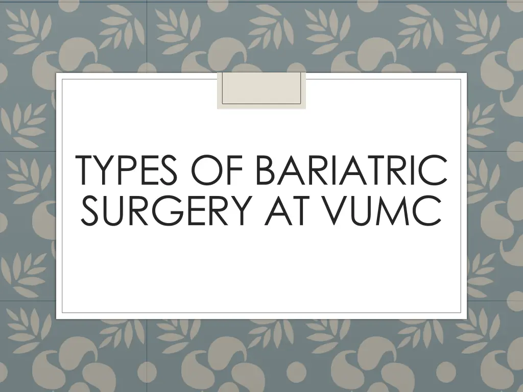 types of bariatric surgery at vumc